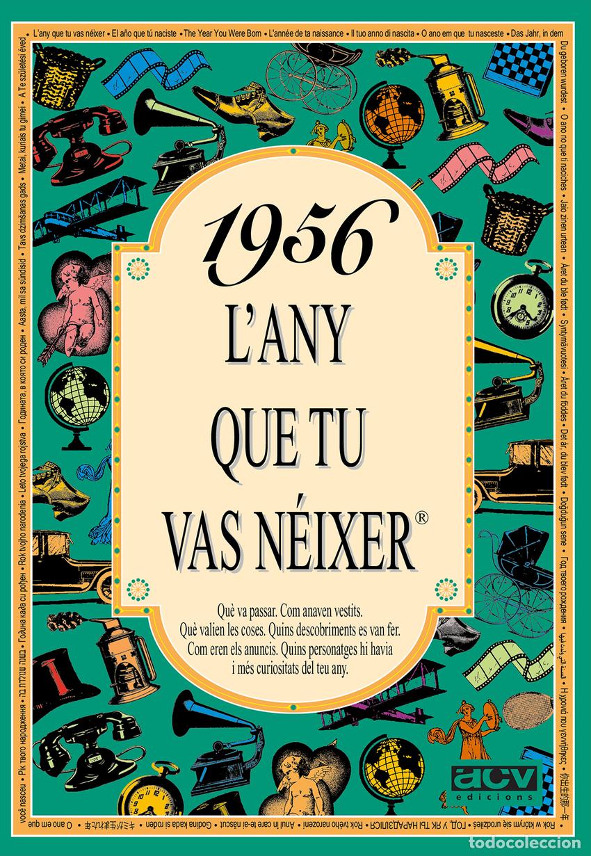 Livros: 1956 L'ANY QUE TU VAS N&Eacute;IXER - Collado Bascompte, Rosa