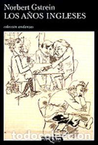 Libros: LOS A&Ntilde;OS INGLESES - NORBERT GSTREIN