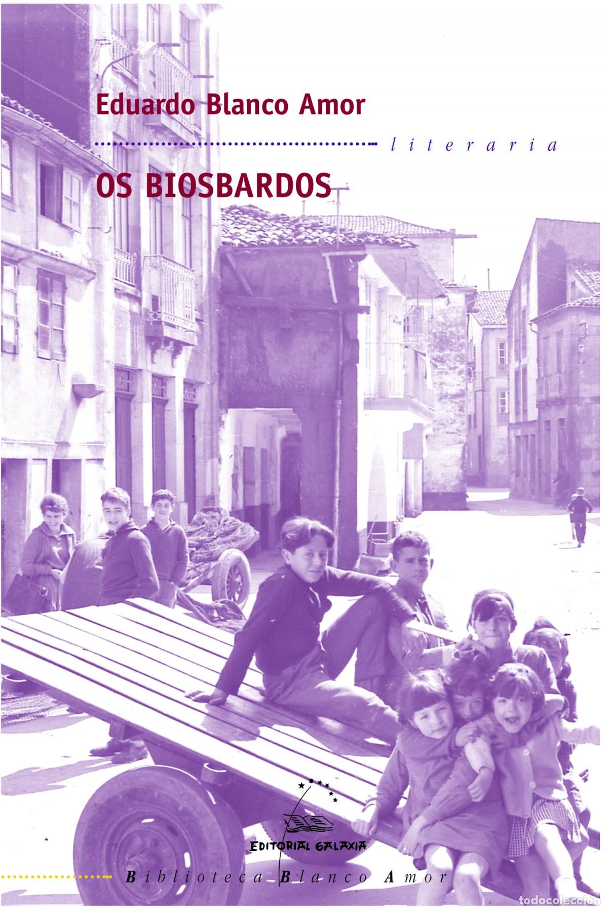 Libros: OS BIOSBARDOS - Blanco Amor, Eduardo