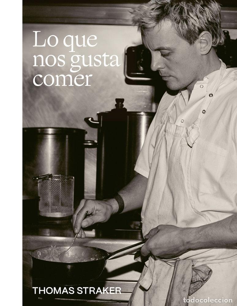B&uuml;cher: LO QUE NOS GUSTA COMER - Thomas Straker