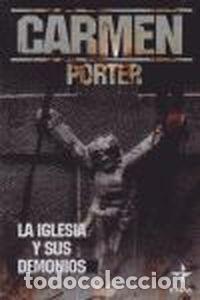 Libri: IGLESIA Y SUS DEMONIOS, LA - Porter, Carmen