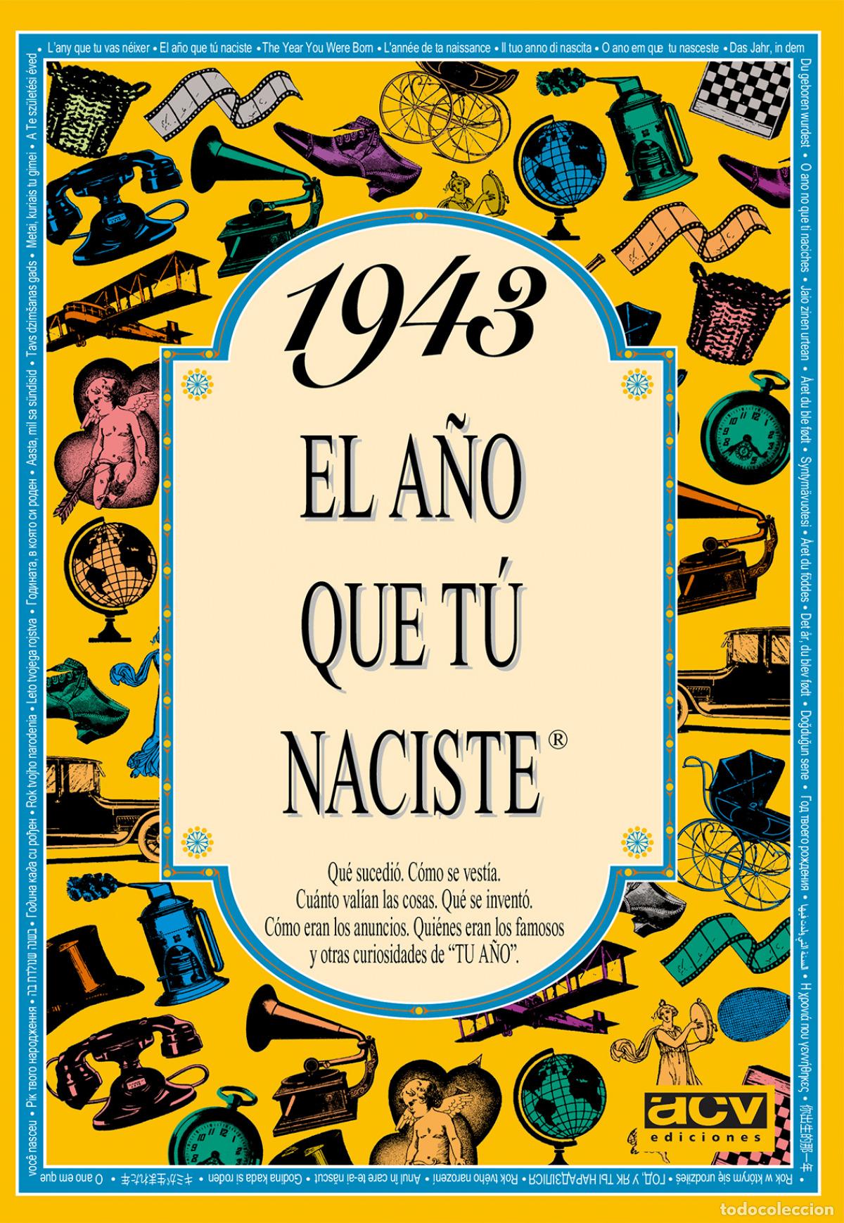 books: 1943 EL A&Ntilde;O QUE TU NACISTE - Collado Bascompte, Rosa