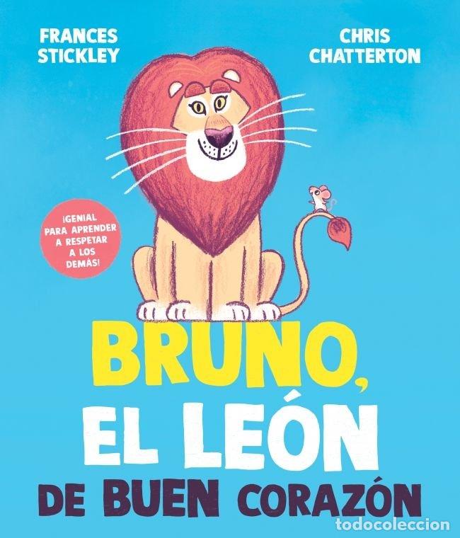 Libros: BRUNO, EL LE&Oacute;N DE BUEN CORAZ&Oacute;N - Stickley, Frances - Foto 1