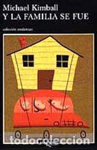Libri: Y LA FAMILIA SE FUE - MICHAEL KIMBALL