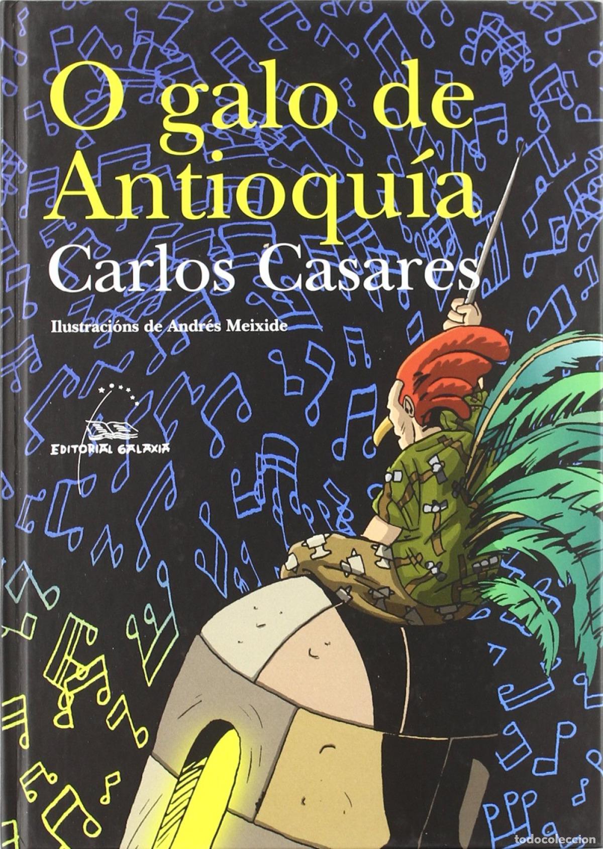 Libri: O GALO DE ANTIOQU&Iacute;A - Casares, Carlos