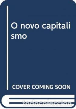 books: O NOVO CAPITALISMO - Plihon, Dominique