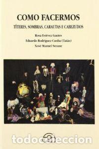 Libros: C&Oacute;MO FACERMOS - Estevez Gantes, Rosa