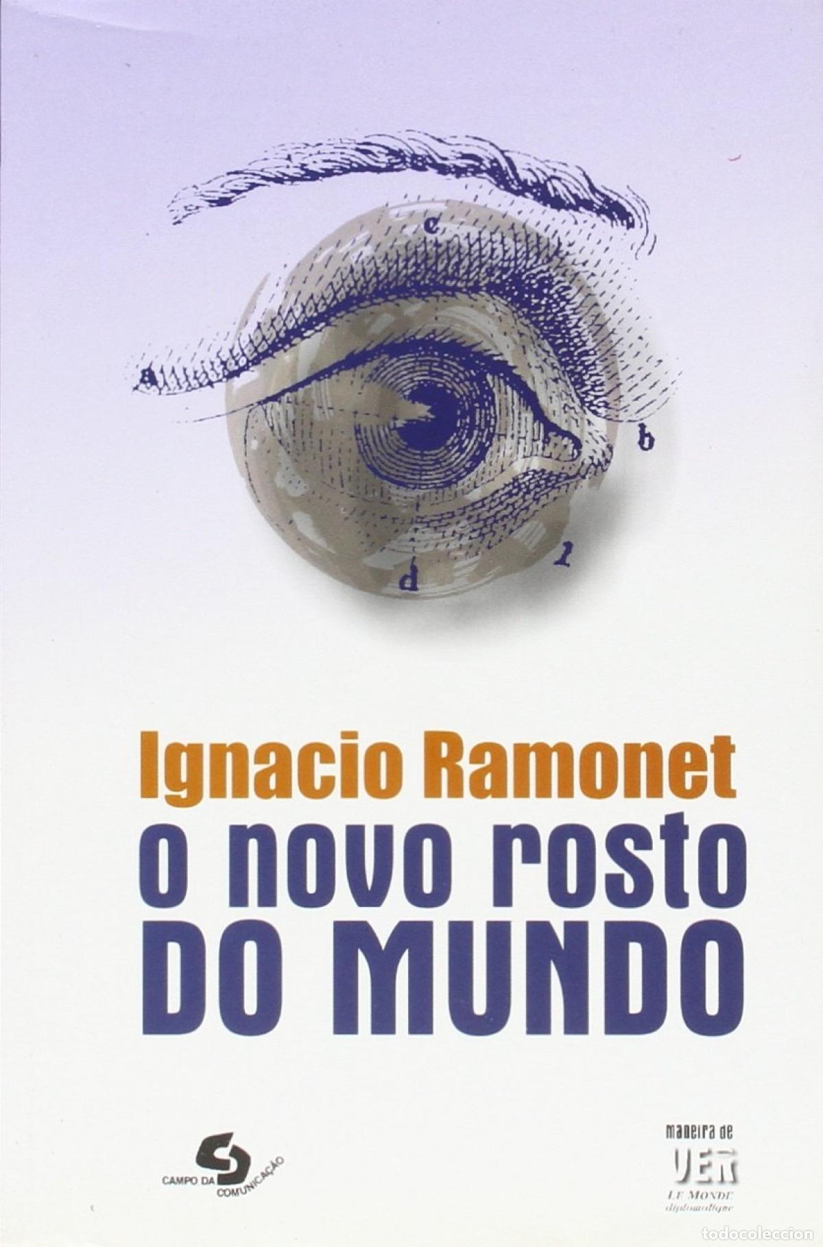 Livres: O NOVO ROSTRO DO MUNDO - Ramonet, Ignacio
