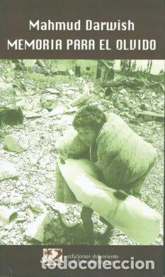 Libri: MEMORIA PARA EL OLVIDO - Darwish, Mahmud