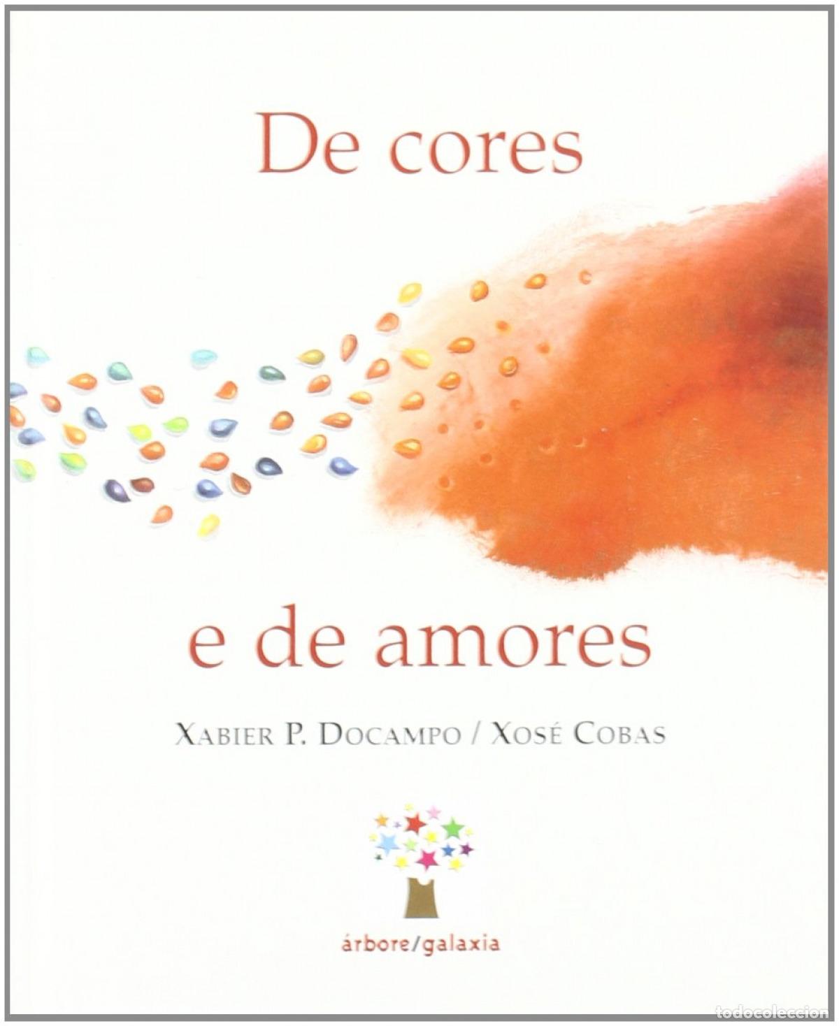Libri: DE CORES E DE AMORES - DoCampo, Xabier P