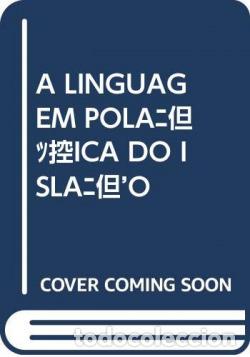 Libri: A LINGUAGEM POL&Iacute;TICA DO ISL&Atilde;O - Lewis, Bernard