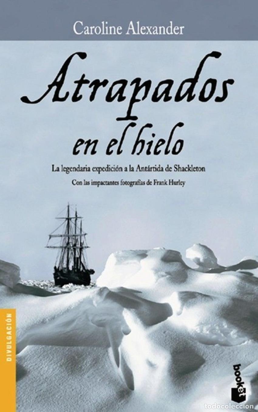 books: ATRAPADOS EN EL HIELO - Caroline Alexander