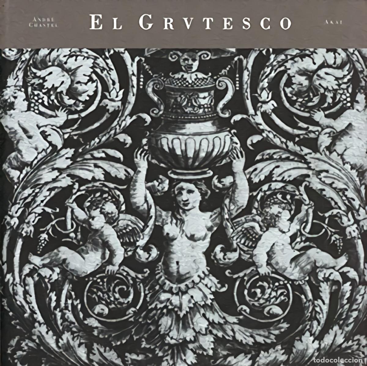 books: EL GRUTESCO - Chastel, Andre