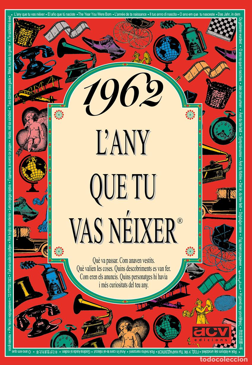 Livros: 1962 L'ANY QUE TU VAS N&Eacute;IXER - Collado Bascompte, Rosa