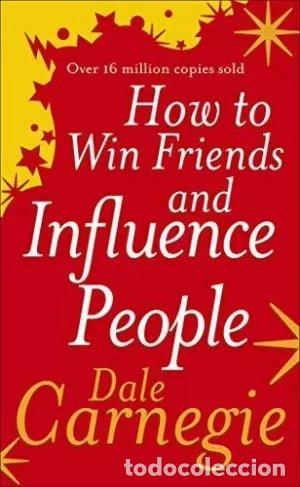 Libri: HOW TO WIN FRIENDS AND INFLUENCE PEOPLE - CARNEGIE, DALE