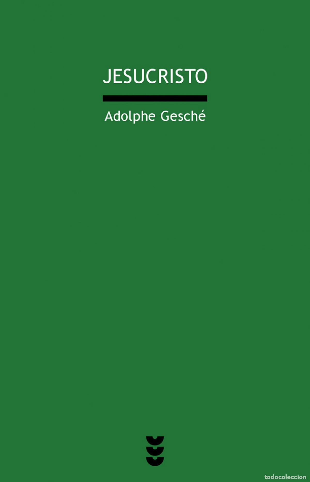 B&uuml;cher: JESUCRISTO (DIOS PARA PENSAR VI) - Gesch&eacute;, Adolphe