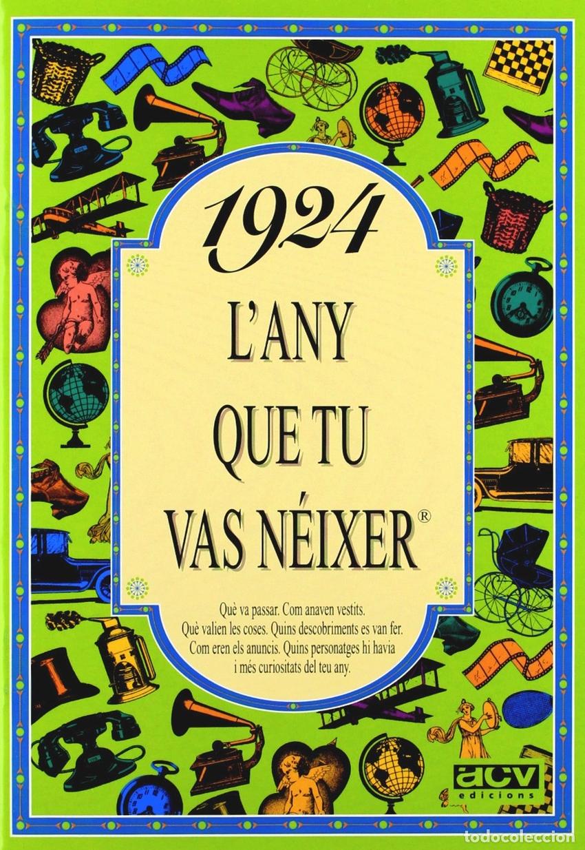 books: 1924 L'ANY QUE TU VAS N&Eacute;IXER - Collado Bascompte, Rosa