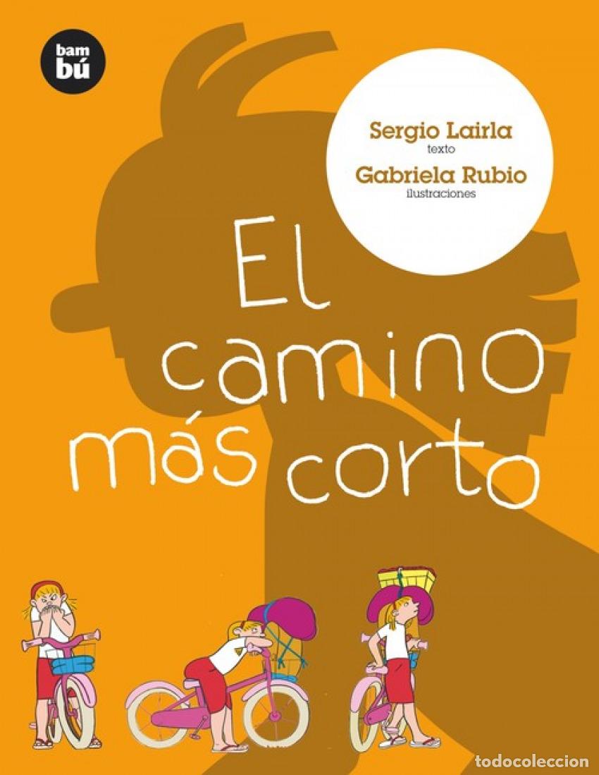 Libros: EL CAMINO M&Aacute;S CORTO - Lairla P&eacute;rez, Sergio