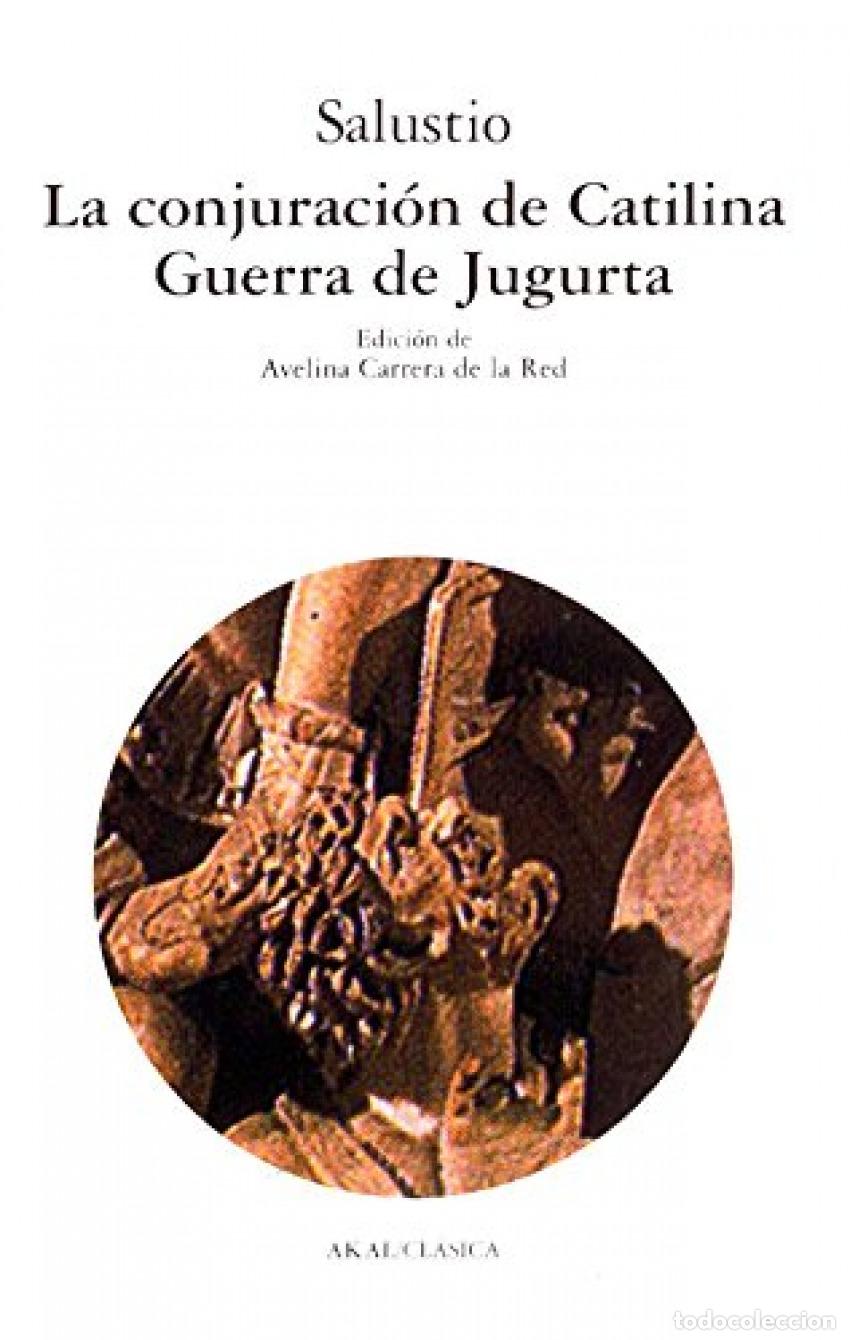 B&uuml;cher: CONJURACI&Oacute;N DE CATILINA: GUERRA DE JUGURTA - Salustio