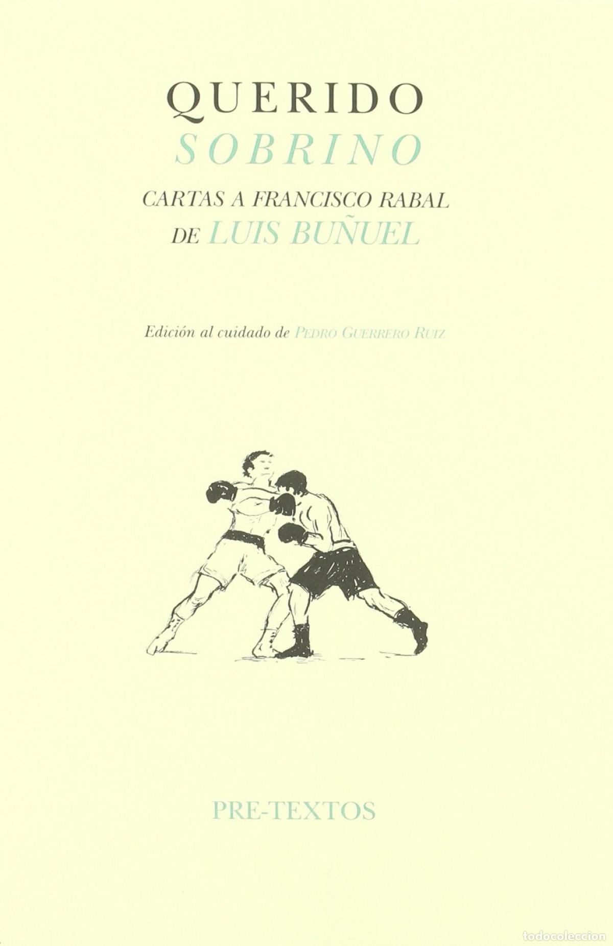 Libros: &Aacute;QUERIDO SOBRINO. CARTAS A FRANCISCO RABAL - Bu&ntilde;uel, Luis