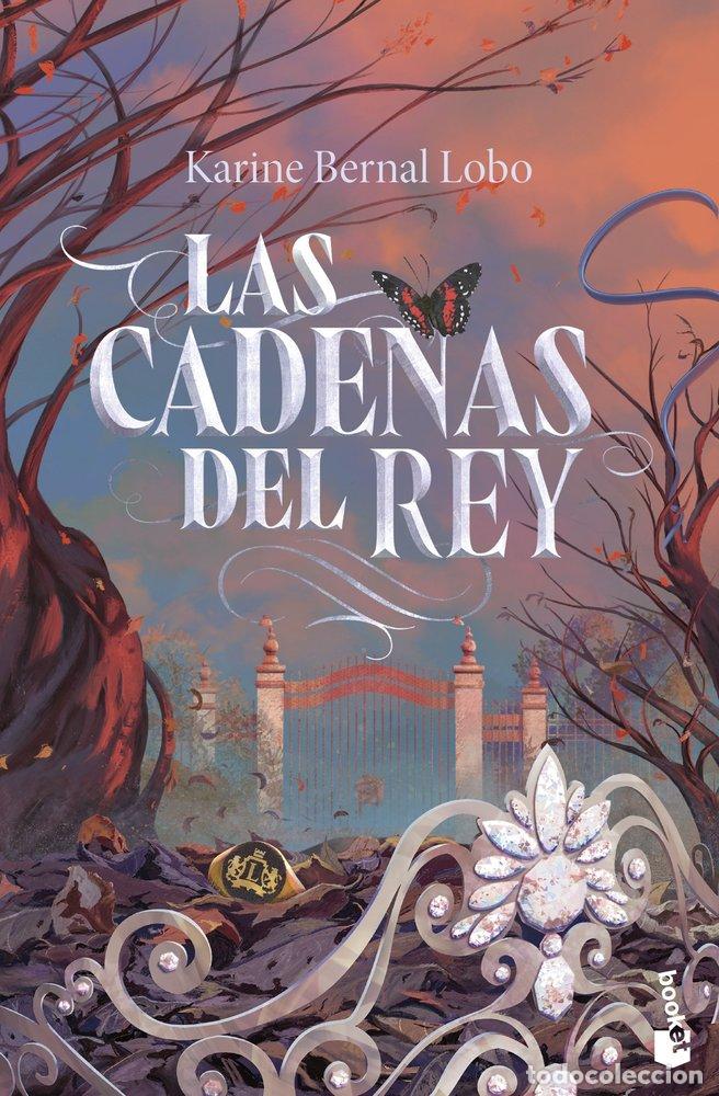 Libros: LAS CADENAS DEL REY - Karine Bernal Lobo