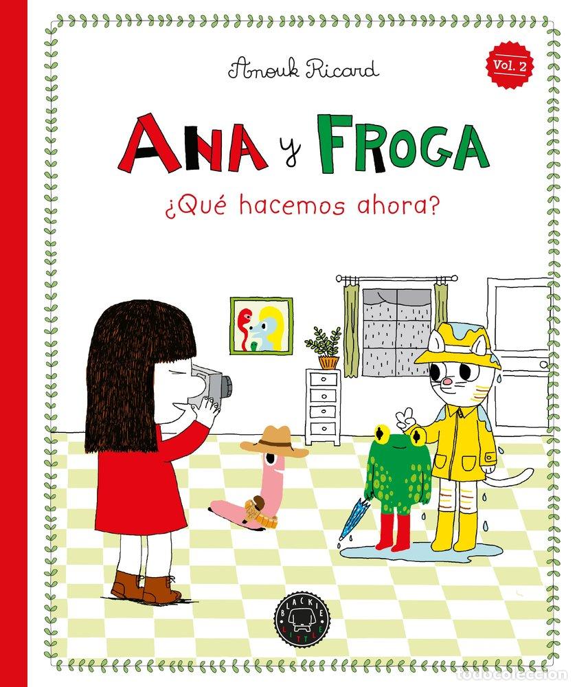 B&uuml;cher: ANA Y FROGA, TOMO 2: &iquest;QU&Eacute; HACEMOS AHORA? (NUEVA EDICI&Oacute;N) - Anouk Ricard