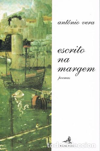 Libri: ESCRITO NA MARGEM - POEMAS - Vera, Ant&oacute;nio