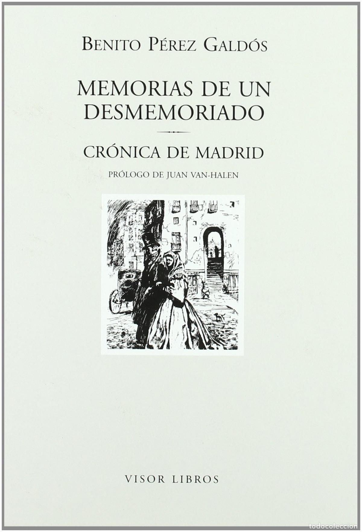 books: MEMORIAS DE UN DESMEMORIADO - P&eacute;rez Gald&oacute;s, Benito