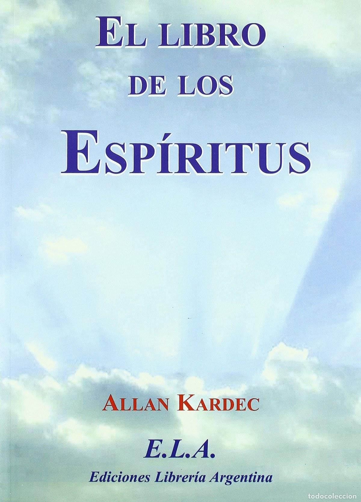 Libros: EL LIBRO DE LOS ESPIRITUS - Kardec, Allan