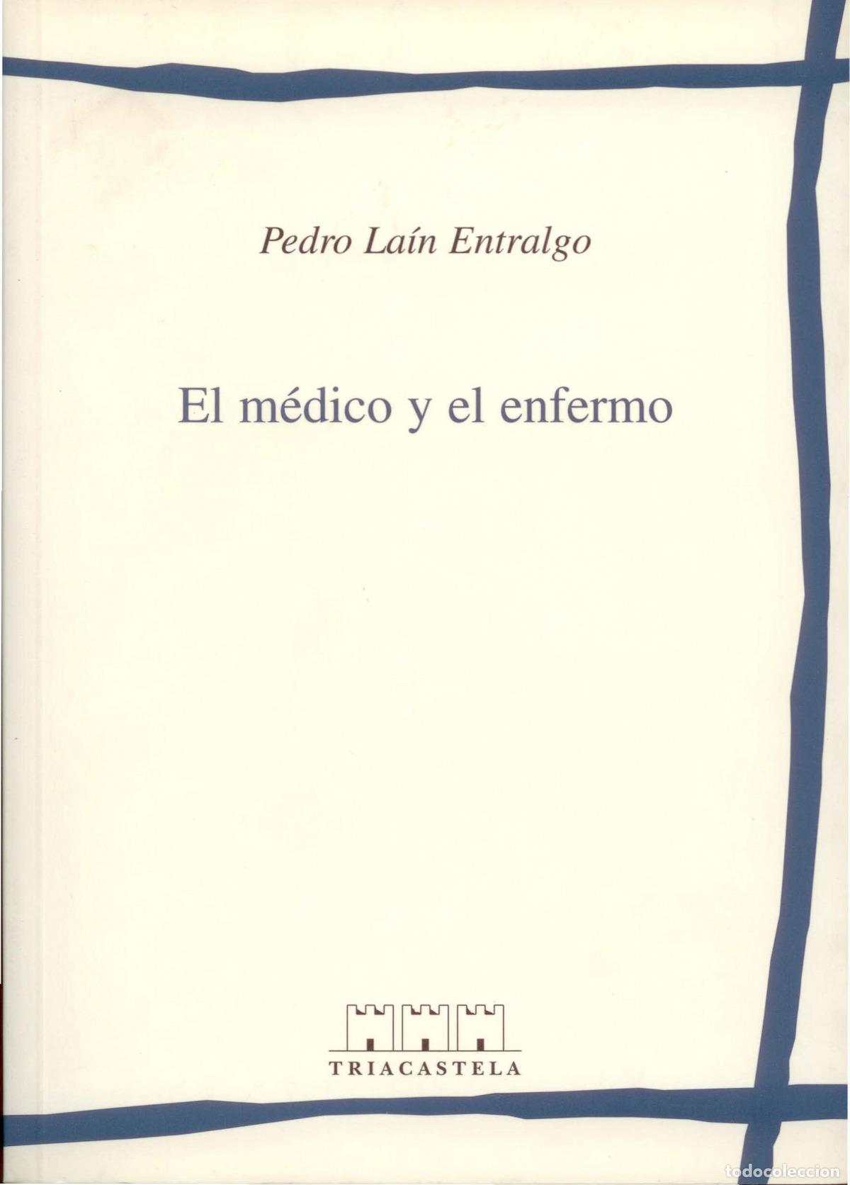 B&uuml;cher: EL M&Egrave;DICO Y EL ENFERMO - La&iacute;n Entralgo, Pedro