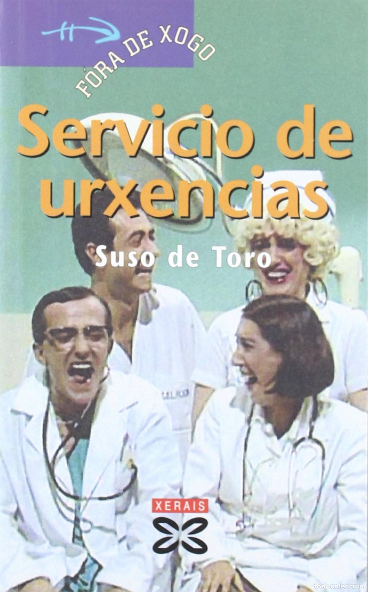 Libri: SERVICIO DE URXENCIAS - De Toro, Suso