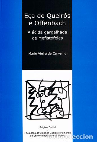 books: E&Ccedil;A DE QUEIR&Oacute;S E OFFENBACH - A &Aacute;CIDA GARGALHADA DE MEFIST&Oacute;FELES - M&aacute;rio Vieira de Carvalho