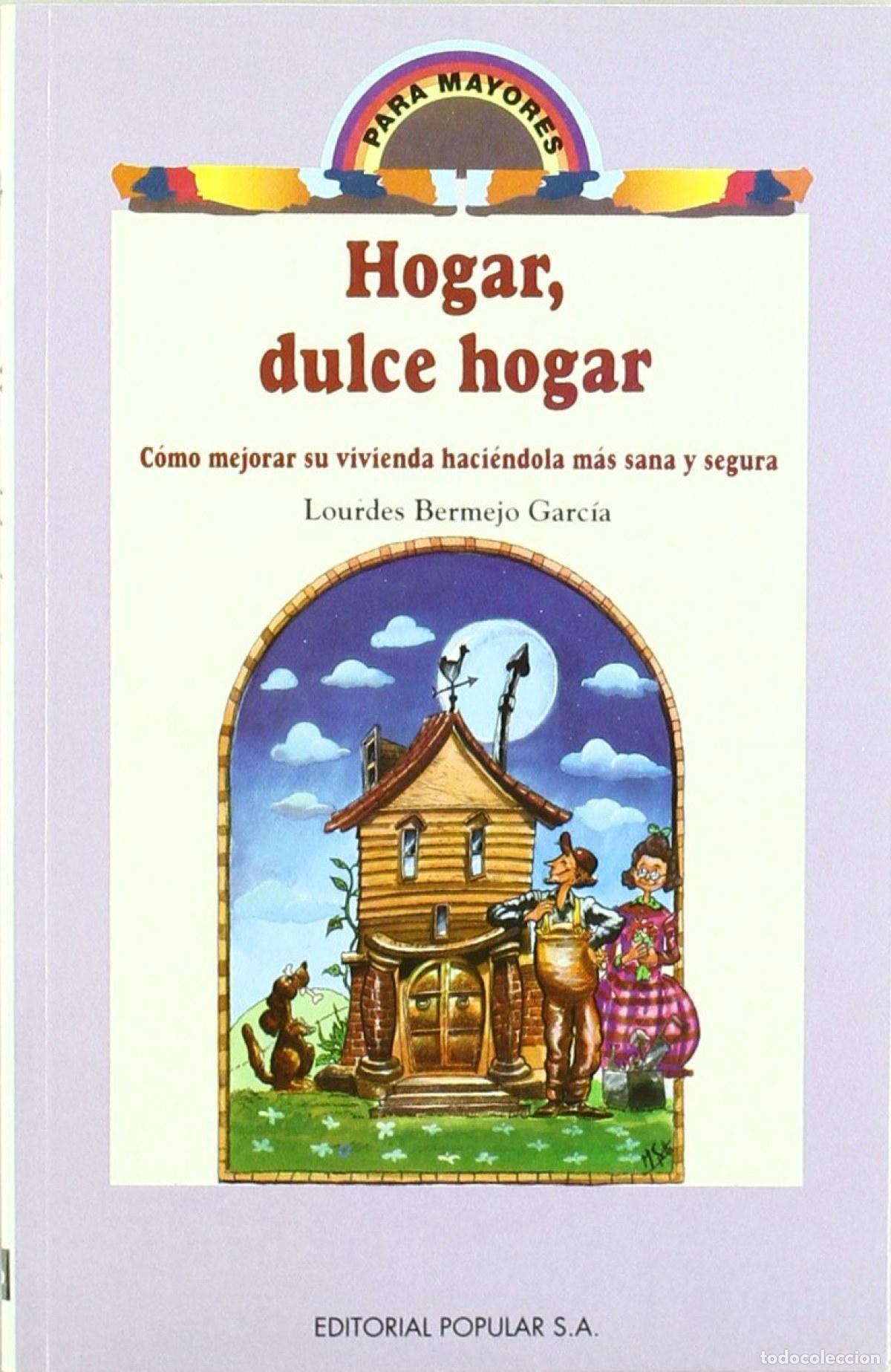 Libros: HOGAR, DULCE HOGAR - Bermejo Garc&iacute;a, Lourdes
