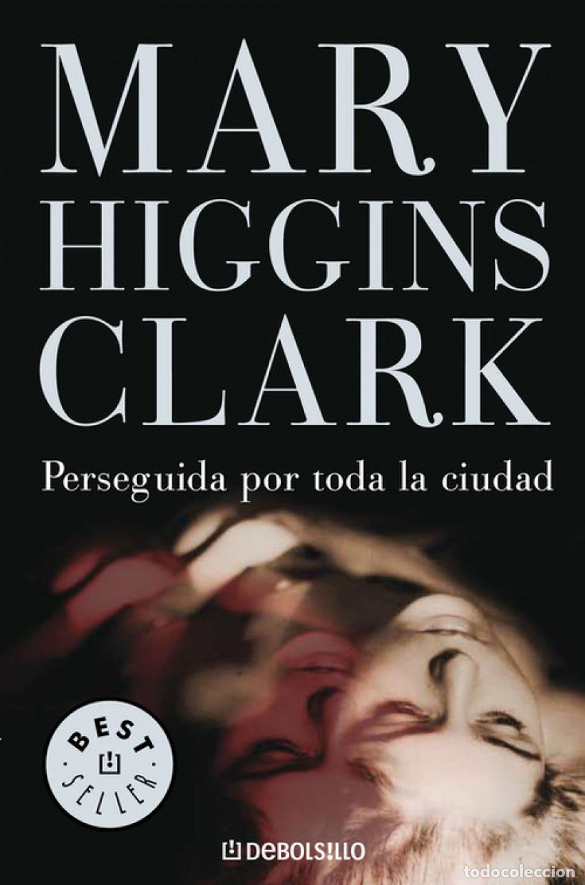 Libri: PERSEGUIDA POR TODA LA CIUDAD - Higgins Clark, Mary