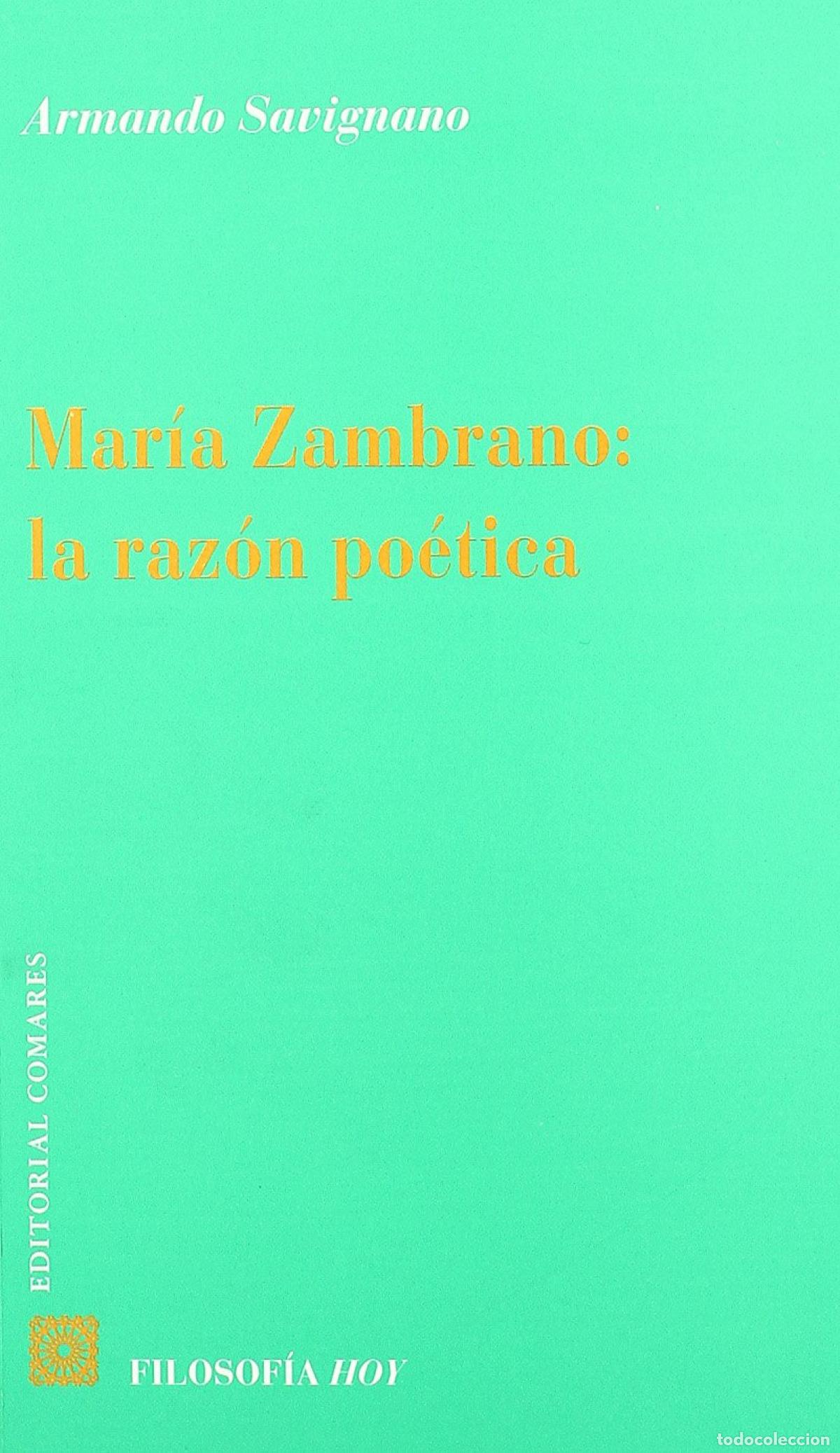 Libros: MARIA ZAMBRANO: LA RAZON POETICA - Savignano, Armando
