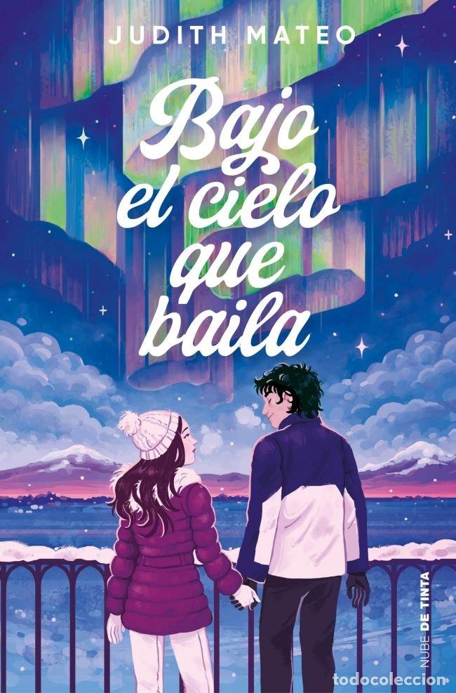 B&uuml;cher: BAJO EL CIELO QUE BAILA - JUDITH MATEO
