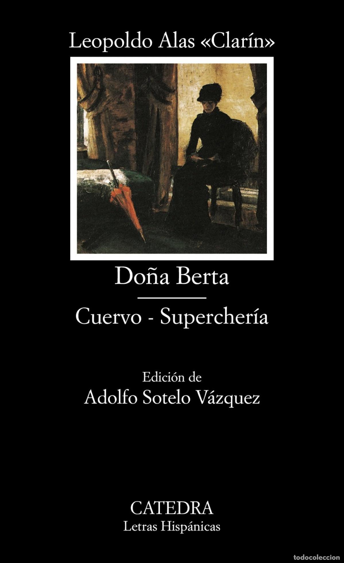 Libri: DO&Ntilde;A BERTA; CUERVO; SUPERCHER&Iacute;A - &laquo;Clar&iacute;n&raquo;, Leopoldo Alas
