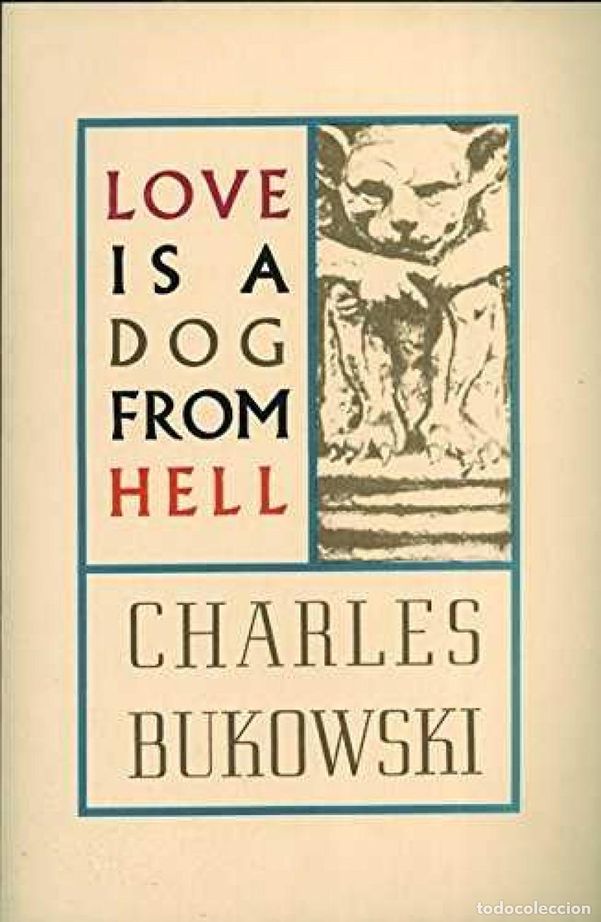 B&uuml;cher: LOVE IS A DOG FROM HELL: POEMS 1974-1977 - Bukowski, Charles
