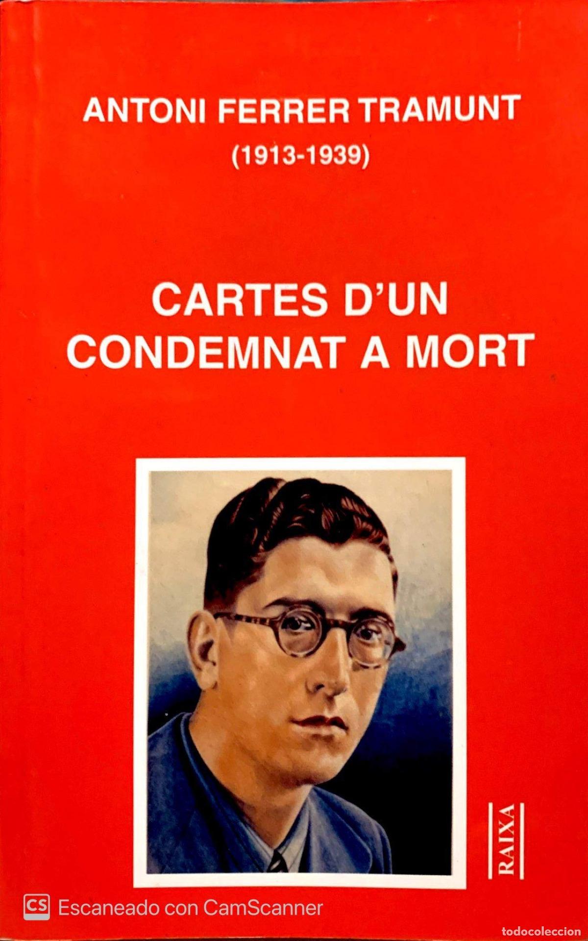 Libri: CARTES D'UN CONDEMNAT A MORT - Ferrer Tramunt, Antoni