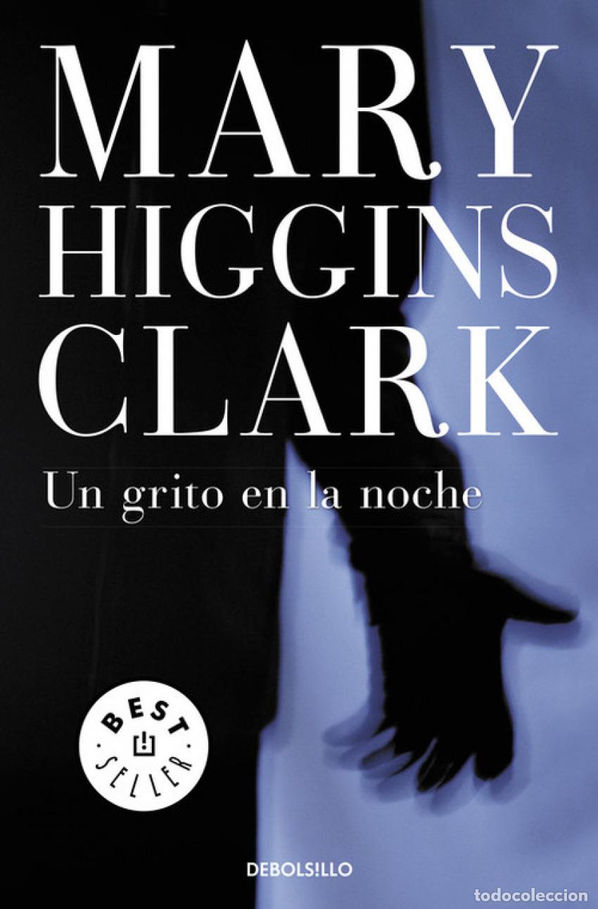 B&uuml;cher: UN GRITO EN LA NOCHE - Higgins Clark, Mary