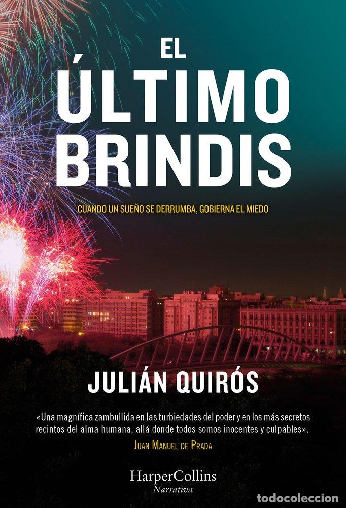 Libros: EL ULTIMO BRINDIS - QUIROS, JULIAN