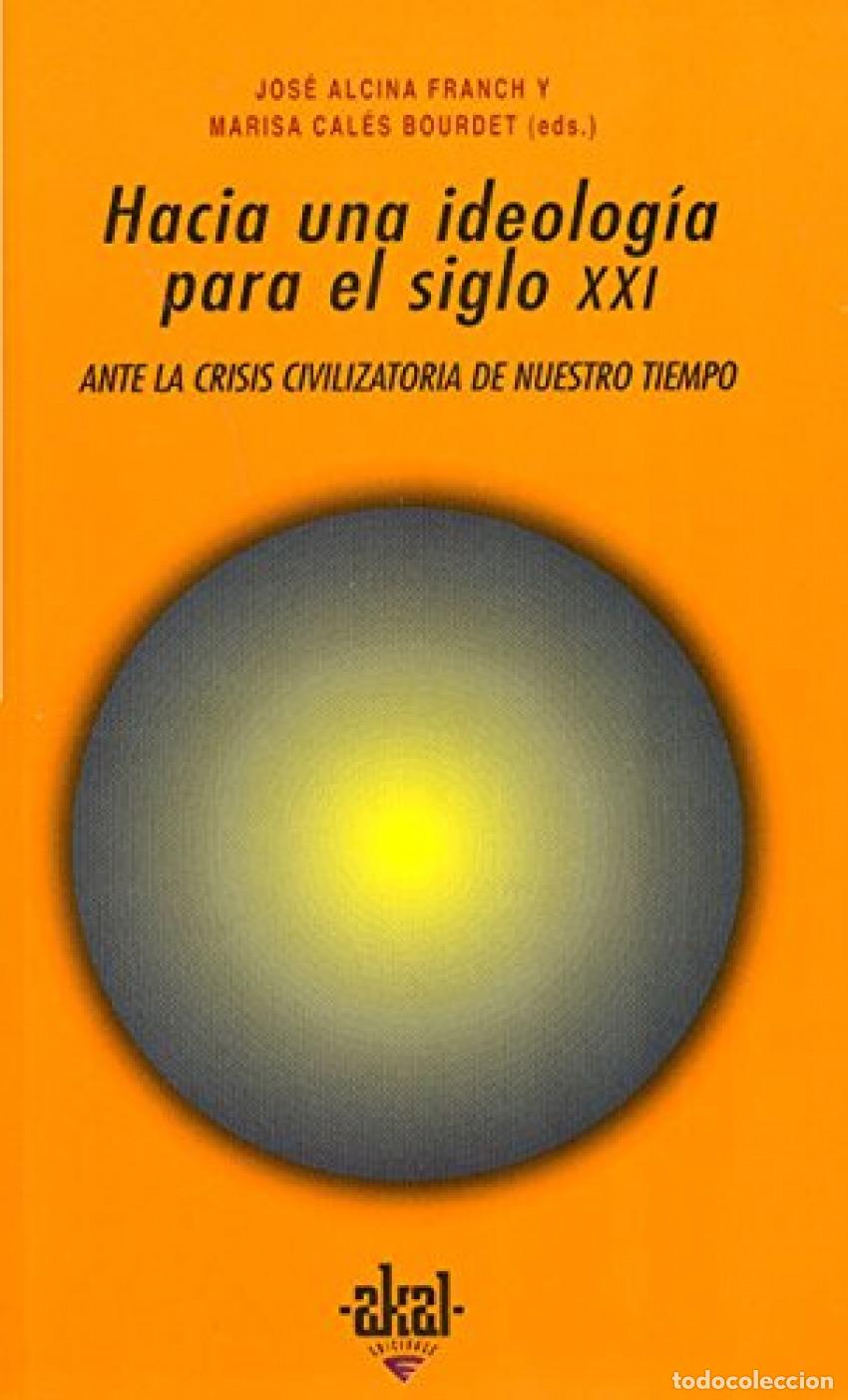 books: HACIA UNA IDEOLOG&Iacute;A PARA EL SIGLO XXI - Albornoz