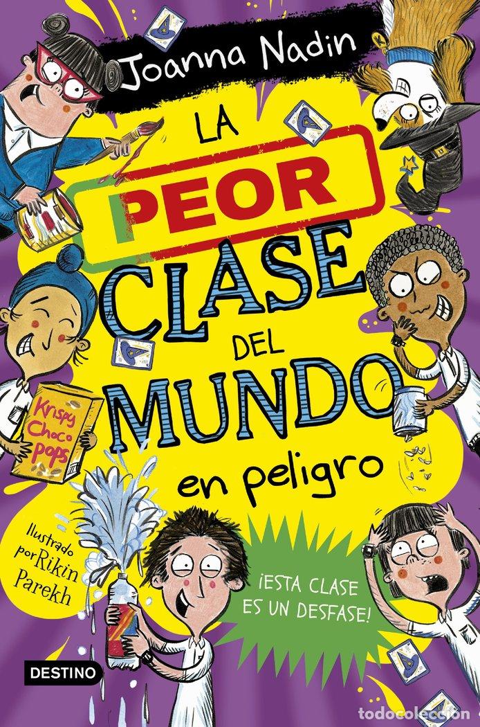 B&uuml;cher: LA PEOR CLASE DEL MUNDO 4 LA PEOR CLASE DEL MUNDO EN PELIGRO - JOANNA NADIN