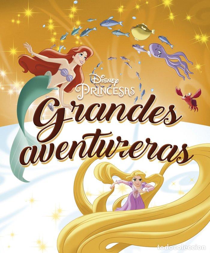 Libri: PRINCESAS GRANDES AVENTURERAS COLECCION - DISNEY