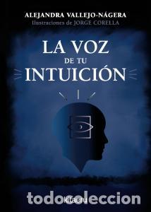 Libri: LA VOZ DE TU INTUICI&Oacute;N - Alejandra Vallejo N&aacute;gera