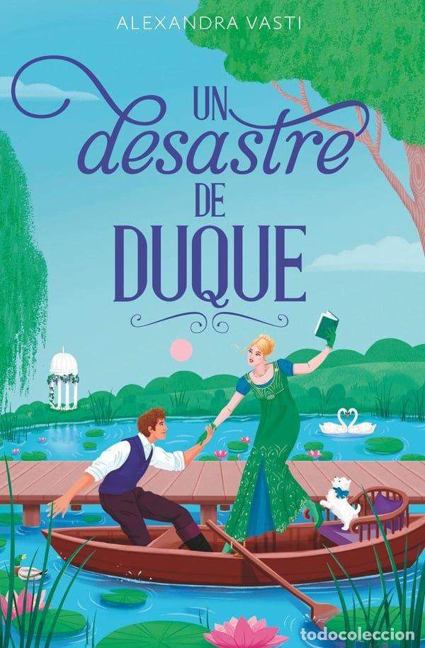 Libros: UN DESASTRE DE DUQUE - VASTI, ALEXANDRA