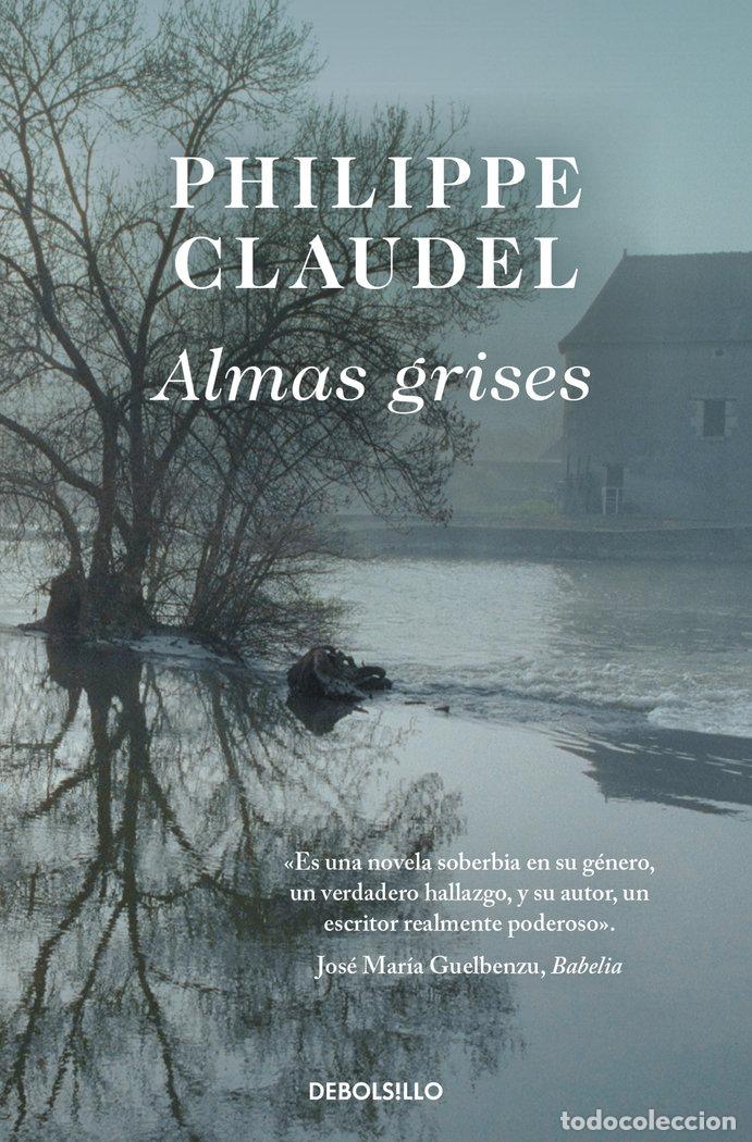 Libros: ALMAS GRISES - CLAUDEL, PHILIPPE - Foto 1