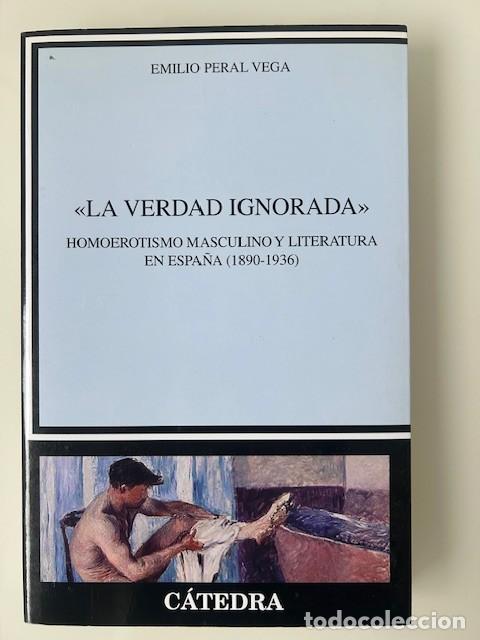Libros: La verdad ignorada -Emilio Peral Vega- - Foto 1