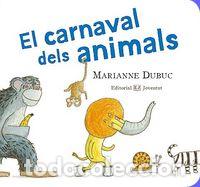 Libri: CARNAVAL DELS ANIMALS, EL - Dubuc, Marianne
