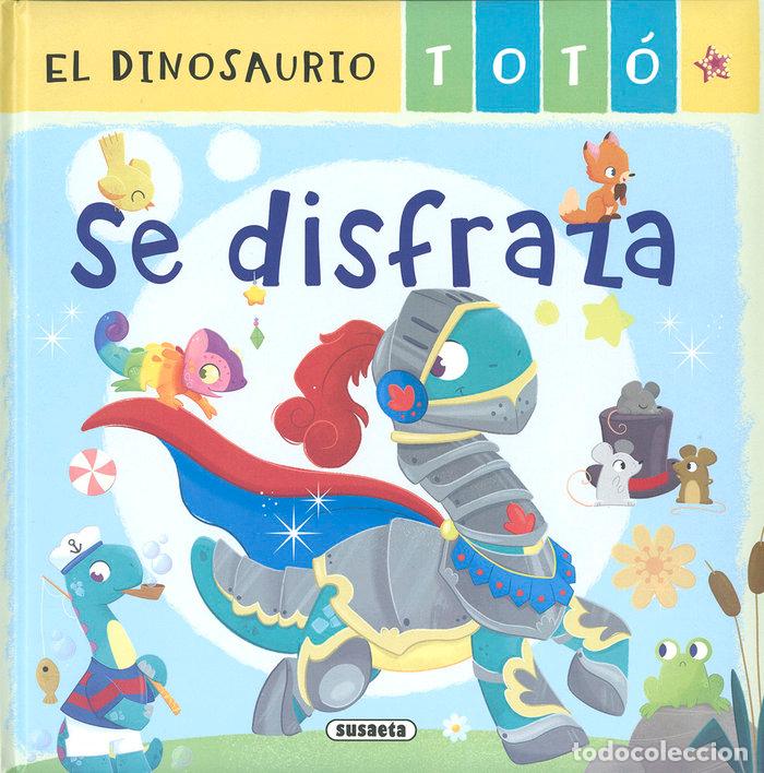 Libros: EL DINOSAURIO TOTO SE DISFRAZA - FORERO, MARIA